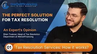Tax Resolution Services and Financing : How it Works? ep 1
