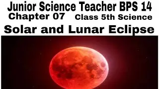 Solar and Lunar Eclipse -Junior Science Teacher BPS-14 Jobs STS
