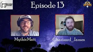 StreamCast Podcast Episode 13 MythicMatt