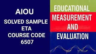 Solved Assignment Code 6507  ETA Educational Measurement & Evaluation  Sample Autumn 2019
