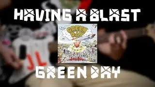 Green Day - Having a Blast (Guitar Cover)