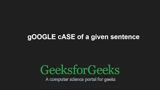 GOOGLE регистр данного предложения | GeeksforGeeks