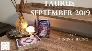 TAURUS SEPTEMBER 2019 Tarot~Stop Worrying About Them!  This Month is All About You!