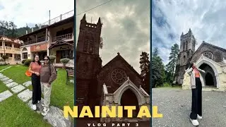Nainital vlog Part 3 | Stay at Pavillion Nainital | Market | St.John Wilderness Church