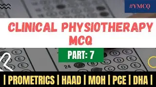 Clinical Physiotherapy MCQ | With Explanation | Part: 7 |