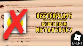 ❌ DEETERPLAYS got KICKED from the metaverse..