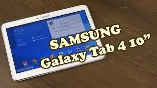 Распаковка Samsung Galaxy Tab 4 10.1