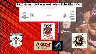 2025 Group 20 Reserve Grade &ndash; Toby Blunt Cup