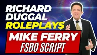 Richard Duggal Roleplays Full Length Mike Ferry FSBO Script