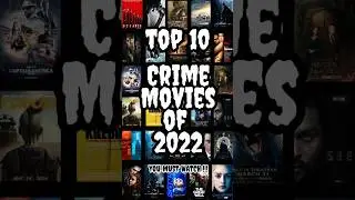 Top 10 Crime Movies of 2022