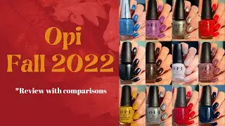 Opi Fall 2022 Fall Wonders Collection | Review with live swatches & comparisons