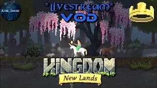 Kingdom: New Lands - *Livestream (VOD)*