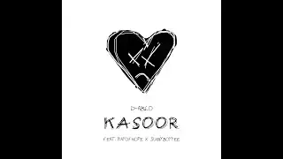 KASOOR - D-ABLO (Feat. RAYOFHOPE X SUNNYBOYYEE)