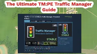 Полное руководство по управлению трафиком TM:PE в Cities Skylines