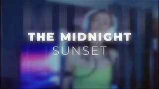 THE MIDNIGHT - SUNSET cover by K&Lambda;S&Lambda;NDR&Lambda;
