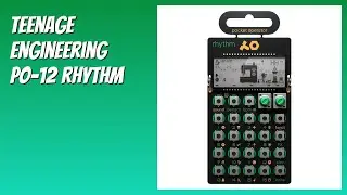 BEWERTUNG (2025): Teenage Engineering PO-12 Rhythm. Infos