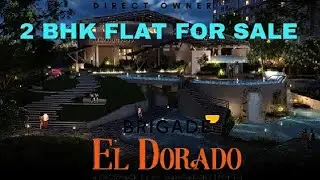 New 2 BHK FLAT FOR SALE in Brigade El-dorado Bangalore | Direct owner 