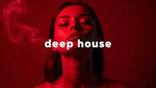 Best of Deep House [2026] | Chill Mix & Deep Feelings  / Deep Smoke Pt.21