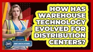 How Has Warehouse Technology Evolved For Distribution Centers? - Smart Logistics Network