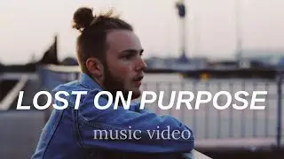 Tim Newman - LOST ON PURPOSE - OFFICIAL MUSIC VIDEO