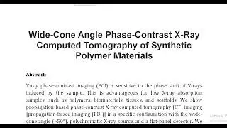 Wide Cone Angle Phase Contrast X Ray Computed Tomography of Synthetic Polymer Materials