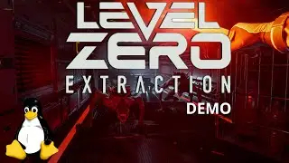 Level Zero: Extraction Demo - Linux | Gameplay