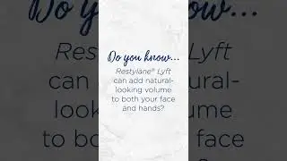 Restylane Lyft for Hands and Face