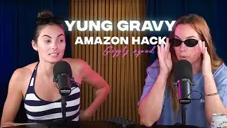 Makeup Mishaps, Yung Gravy & Amazon Shopping Hacks | Giggly Squad Podcast