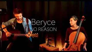 BERYCE - No Reason duet (guitar/cello)