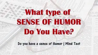 SENSE OF HUMOR Test Questions