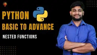 Nested Functions | Python Beginner to Advance | Python Tutorial