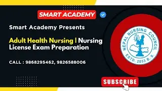Adult Health | Nursing License Exam Preparation | Smart Academy Nepal | NNC