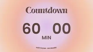 Aura Focus Timer 60 Minutes [1 hour] 🌇 | No Music &middot; Deep Focus