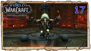 Stay of Execution (17) Full Alliance War Campaign | WOW BATTLE FOR AZEROTH