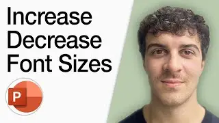 How To Increase (Decrease) Font Sizes In Powerpoint (Keyboard Shortcuts) (Full 2025 Guide)