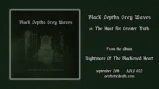 Black Depths Grey Waves - Nightmare Of The Blackened Heart