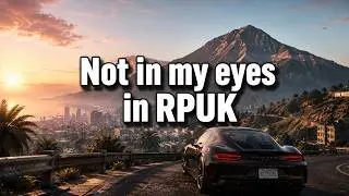 Not in My Eyes in RPUK | Roleplay.co.uk