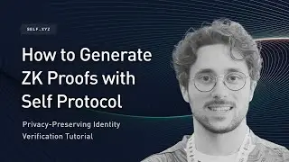 How to Generate ZK Proofs with Self Protocol | Privacy-Preserving Identity Verification Tutorial