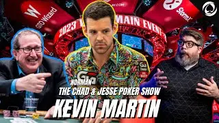 BALANCING CONTENT CREATION & BECOMING THE BEST POKER PLAYER | Kevin Martin | Chad & Jesse Show #11