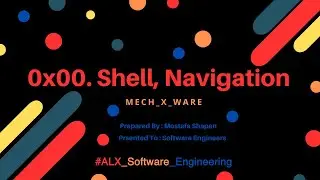 Simplifying The Shell: A Beginner's Guide to Understand the CLI | 0x00. Shell, Basics | ALX_SE