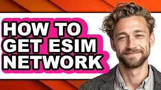 How to Get Esim Network (easy Method)