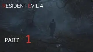 RESIDENT EVIL 4 - REMAKE | GAMEPLAY WALKTHROUGH | PART 1 | CHAPTER 1 | FULL HD VIDEO
