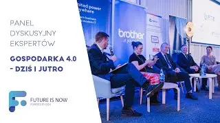 PANEL DYSKUSYJNY EKSPERTÓW - GOSPODARKA 4.0 - DZIŚ I JUTRO - KONFERENCJA FUTURE IS NOW (01.12.2022)