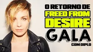 GALA Está de Volta! Tudo Sobre o Relançamento de 'Freed From Desire