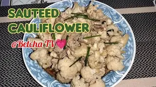 #sauteed Cauliflower @betchatv2028 💗#cauliflowerrecipe #cooking #delicious #vegetables #highlights 