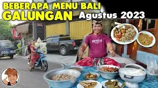 BERBAGAI MASAKAN BALI YANG PASTI UENAK -  HARI RAYA GALUNGAN AGUSTUS 2023