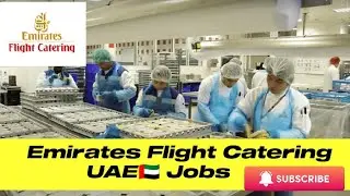 Emirates Flight Catering UAE🇦🇪 Jobs 2022 || Emirates Flight Catering Careers || Dxb Helpdesk