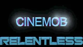 Cinemob Relentless Intro.avi