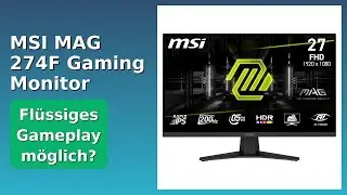 BEWERTUNG (2025): MSI MAG 274F Gaming Monitor. WESENTLICHE Einzelheiten