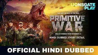 Primitive War Hindi Dubbed & Every Details | Primitive War Trailer Hindi | Lionsgate Play